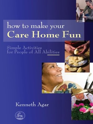 cover image of How to Make Your Care Home Fun